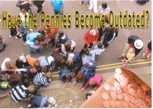 Have the Pennies Become Outdated